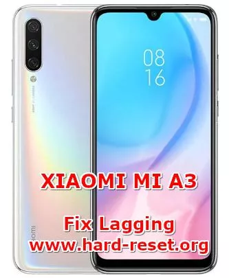 solution to fix lagging issues on xiaomi mi a3