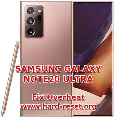 solution to fix hot temperature issues on samsung galaxy note20 ultra
