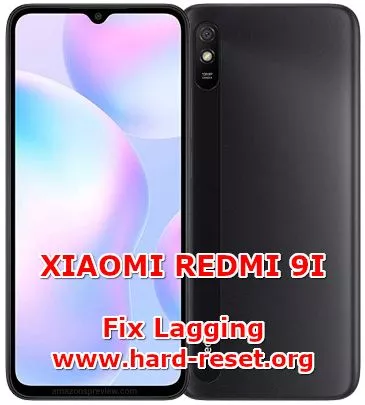 how to fix lagging issues on xiaomi redmi 9i