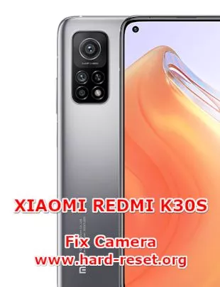 solution to fix camera issues on xiaomi redmi k30s