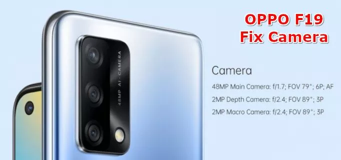 how to fix camera problems on oppo f19