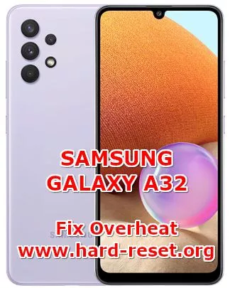 solution to fix overheat on samsung galaxy a32