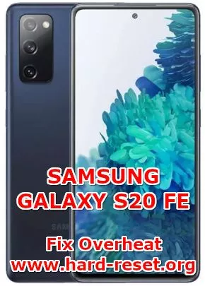 how to fix overheat temperature issues on samsung galaxy s20 fe