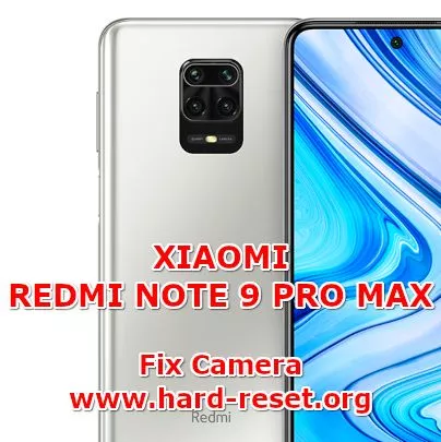 how to fix camera problems on xiaomi redmi note 9 pro max