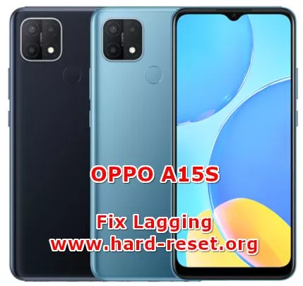 how to fix lagging problems on oppo a15s