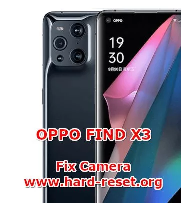 how to fix camera problems on oppo find x3