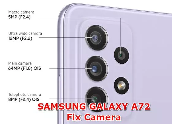 how to fix camera problems on samsung galaxy a72