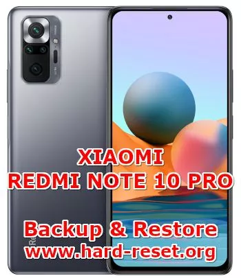 how to backup & restore data on xiaomi redmi note 10 pro