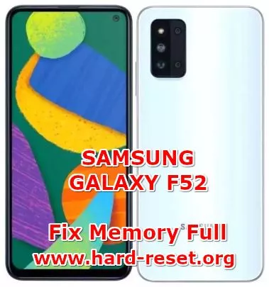 how to fix memory full problems on samsung galaxy f52