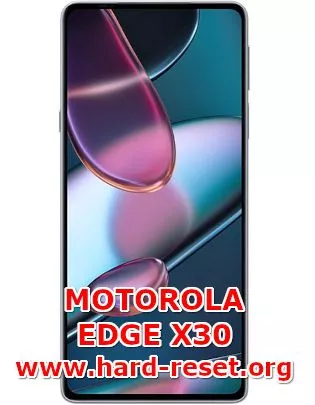 hard reset motorola edge x30