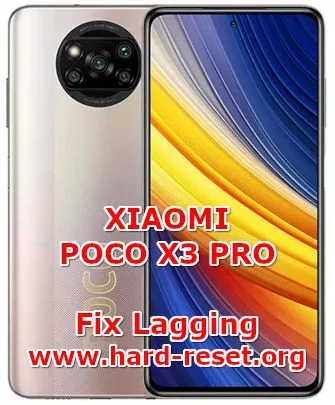 how to fix slowly problems on xiaomi poco x3 pro