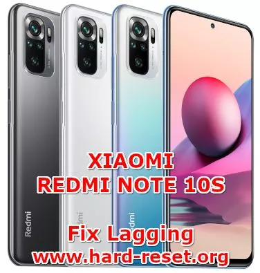 how to fix slowly problems on xiaomi redmi note 10s