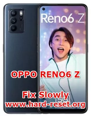 how to fix slowly problems on oppo reno6z