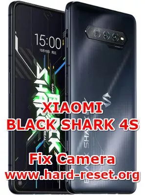 how to fix camera problems on xiaomi blackshark 4s