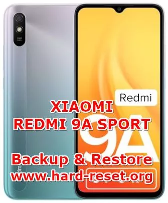 how to backup & restore data on xiaomi redmi 9a sport