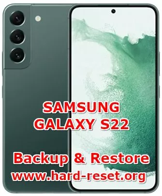 how to backup restore data on samsung galaxy s22