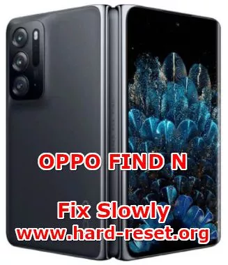 how to fix slowly problems on oppo find n