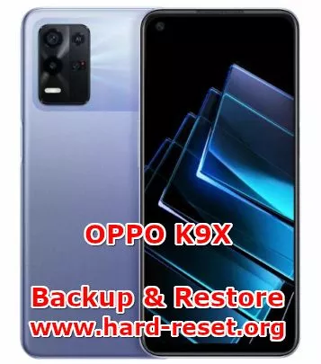 how to backup & restore data on oppo k9x