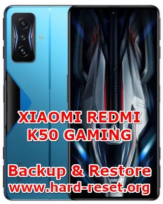 how to backup & restore data on xiaomi redmi k50 gaming