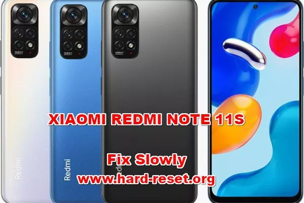 how to fix slowly xiaomi redmi note 11s