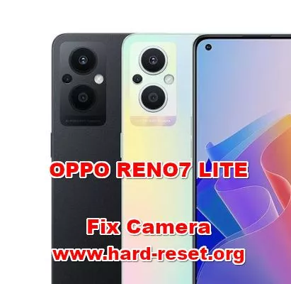 how to fix camera problems on oppo reno7 lite