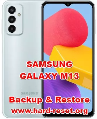 how to backup & restore data on samsung galaxy m13