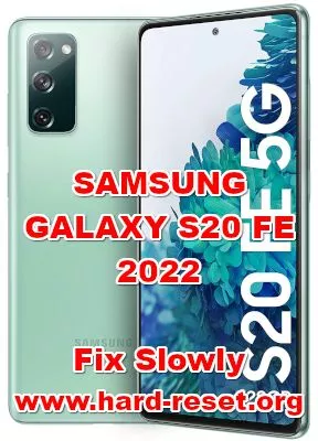how to fix slowly samsung galaxy s20 fe 2022