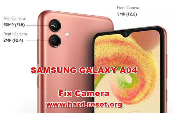 how to fix camera problems on samsung galaxy a04