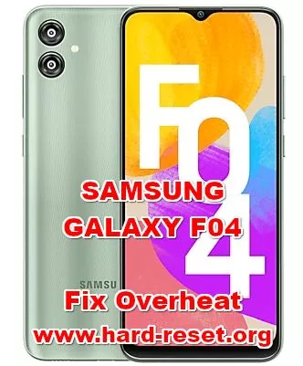 how to fix overheat problems on SAMSUNG GALAXY F04