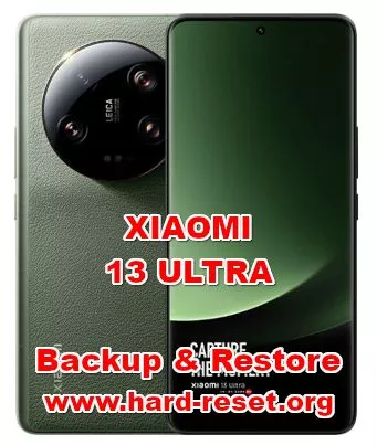 how to backup & restore data on XIAOMI 13 ULTRA