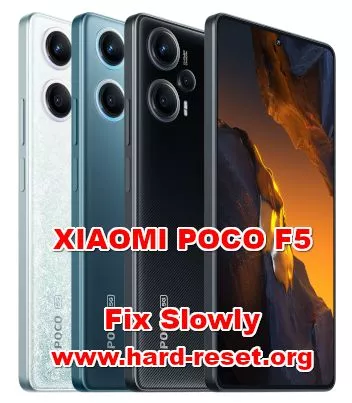 how to fix slowly problems on XIAOMI POCO F5