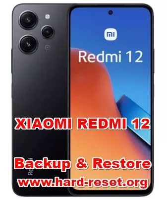 how to backup & restore data on XIAOMI REDMI 12