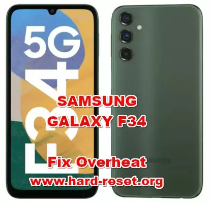 how to fix overheat SAMSUNG GALAXY F34