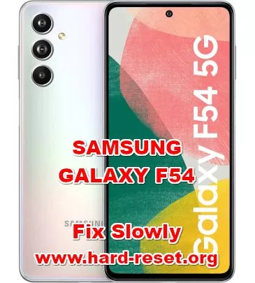how to fix slowly lagging problems on SAMSUNG GALAXY F54