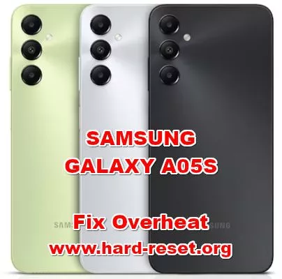how to fix overheat problems on SAMSUNG GALAXY A05S