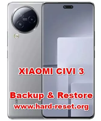backup & restore data on XIAOMI CIVI 3