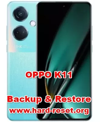 how to backup & restore data on OPPO K11