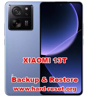 how to backup & restore data / contact / photos on XIAOMI 13T