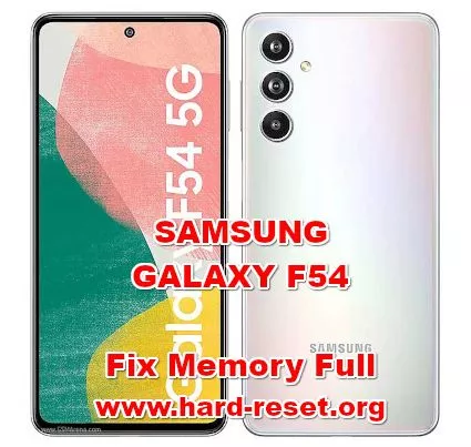 how to fix memory full problems on SAMSUNG GALAXY F54