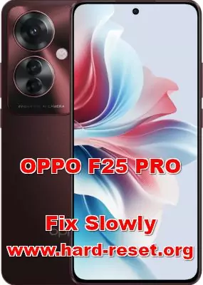 how to fix slowly problems on OPPO F25 PRO