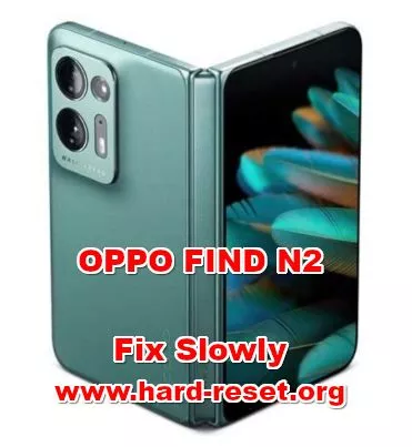 how to make faster OPPO FIND N2