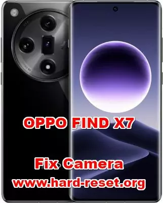 how to fix camera problems on OPPO FIND X7