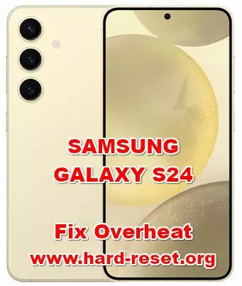 how to fix overheat problems on SAMSUNG GALAXY S24