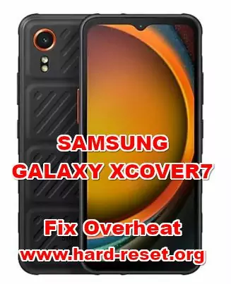how to fix overheat SAMSUNG GALAXY XCOVER7