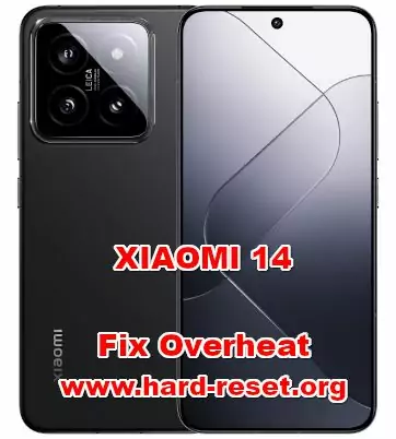 how to fix overheat problems on XIAOMI 14