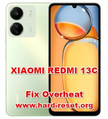 how to fix overheat XIAOMI REDMI 13C