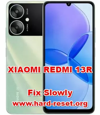 how to fix slowly problems on XIAOMI REDMI 13R