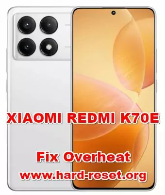 how to fix overheat problems on XIAOMI REDMI K70E