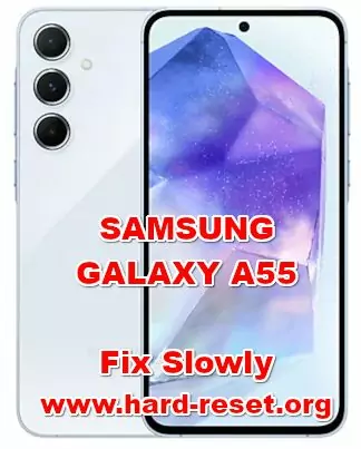 how to fix slowly problems on SAMSUNG GALAXY A55
