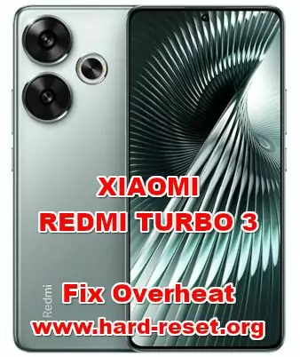 how to fix overheat XIAOMI REDMI TURBO 3